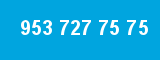 953 727 75 75